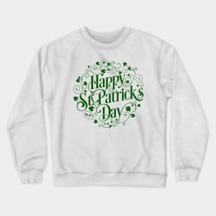 Happy St. Patrick's Day! Crewneck Sweatshirt